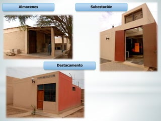 Almacenes Subestación
Destacamento
 