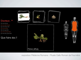 exposition Médecine Romaine - Musée Gallo Romain de Fourvière
 