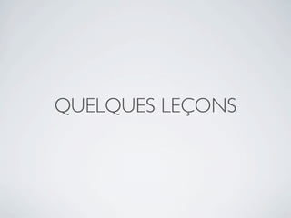 QUELQUES LEÇONS
 