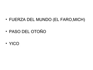 FUERZA DEL MUNDO (EL FARO,MICH) PASO DEL OTOÑO YICO 
