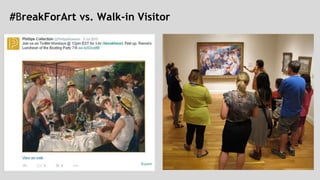 #BreakForArt vs. Walk-in Visitor 
 