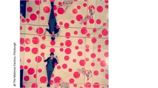 @ The Mattress Factory, Pittsburgh 
 