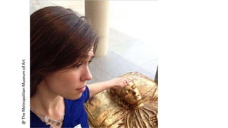 @ The Metropolitan Museum of Art 
 