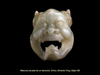 Máscara de jade de un demonio. China. Dinastía Tang. Siglo VIII.
 