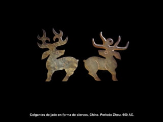 Colgantes de jade en forma de ciervos. China. Periodo Zhou. 950 AC.
 