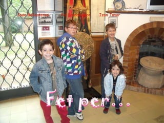 Joan Ballesteros   Pol Sansalvador   Izan Tovar
 