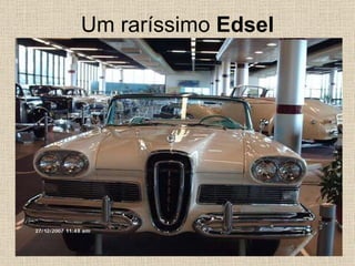 Um raríssimo  Edsel 