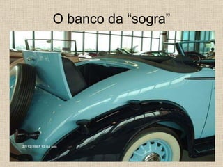 O banco da “sogra” 