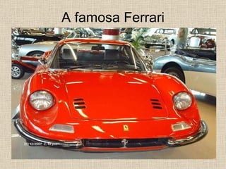 A famosa Ferrari 