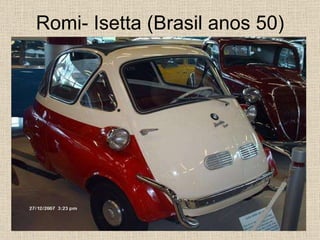 Romi- Isetta (Brasil anos 50) 