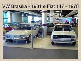 VW Brasília - 1981  e  Fiat 147 - 1978 