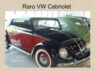 Raro VW Cabriolet  