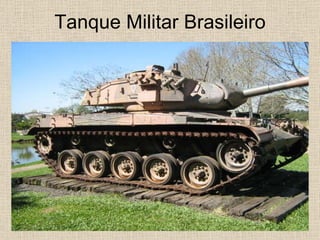Tanque Militar Brasileiro 
