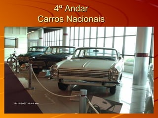 4º Andar4º Andar
Carros NacionaisCarros Nacionais
 