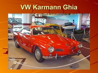 VW Karmann GhiaVW Karmann Ghia
 
