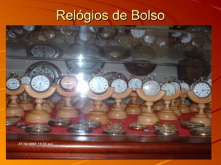 Relógios de BolsoRelógios de Bolso
 