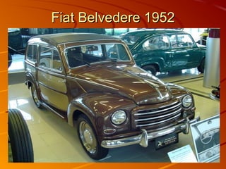 Fiat Belvedere 1952Fiat Belvedere 1952
 