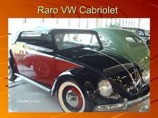 Raro VW CabrioletRaro VW Cabriolet
 