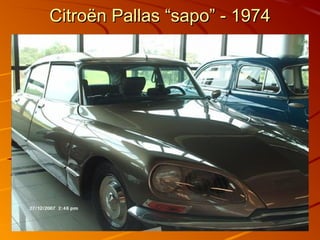 Citroën Pallas “sapo” - 1974Citroën Pallas “sapo” - 1974
 