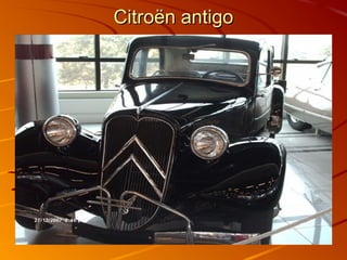 Citroën antigoCitroën antigo
 
