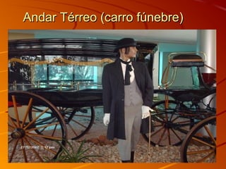 Andar Térreo (carro fúnebre)Andar Térreo (carro fúnebre)
 