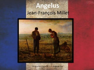 Angelus
Jean-François Millet
Musée d'Orsay-Joana Ferreira e Margarida Costa
 