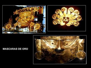 MASCARAS DE ORO
 