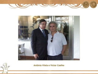 Antônio Vilela e Victor Coelho 