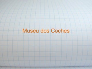 Museu dos Coches 