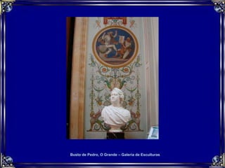 Busto de Pedro, O Grande – Galeria de Esculturas 