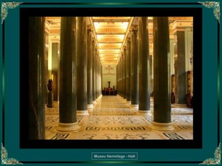 Museu Hermitage - Hall

 