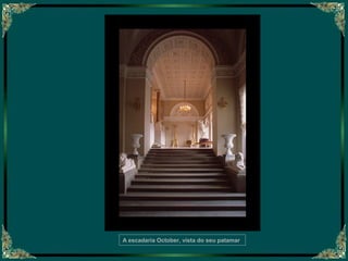 A escadaria October, vista do seu patamar

 