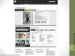 ©LavertProyectosCulturales
http://www.metmuseum.org/collections
 