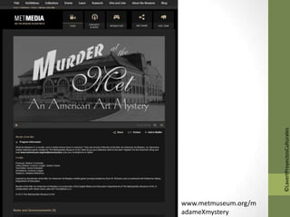 ©LavertProyectosCulturales
www.metmuseum.org/m
adameXmystery
 