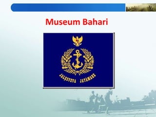 Museum Bahari
 