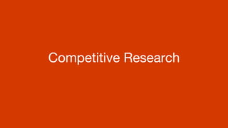 Competitive Research
 