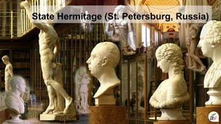 `
State Hermitage (St. Petersburg, Russia)
 