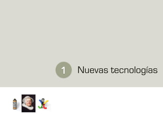 Nuevas tecnologías1
 