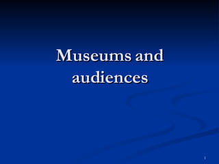 Museums and audiences 