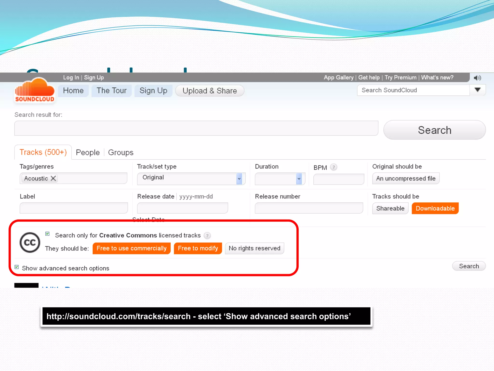 Soundcloud
http://soundcloud.com/tracks/search - select ‘Show advanced search options’
 