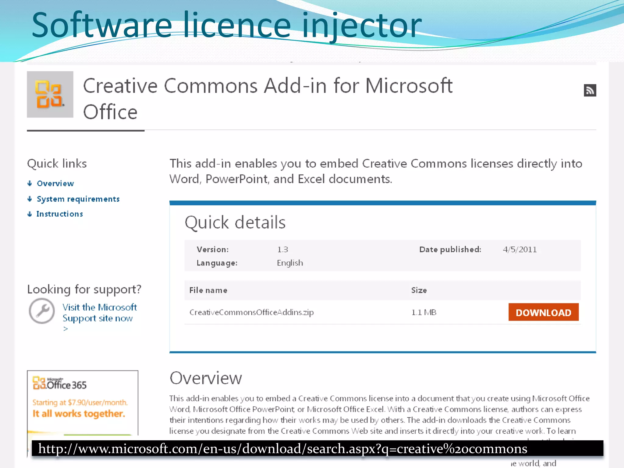 Software licence injector
http://www.microsoft.com/en-us/download/search.aspx?q=creative%20commons
 