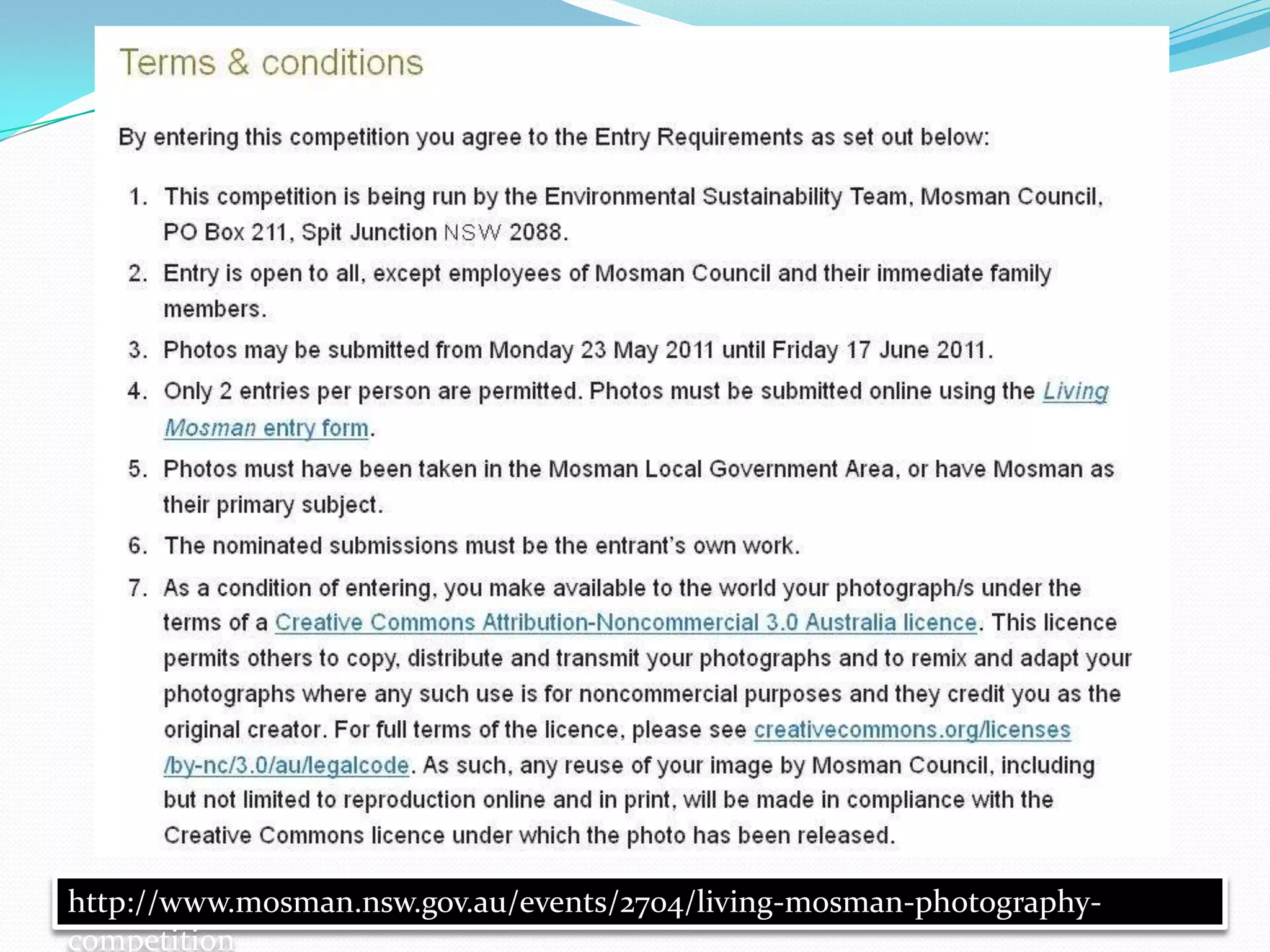 http://www.mosman.nsw.gov.au/events/2704/living-mosman-photography-
competition
 