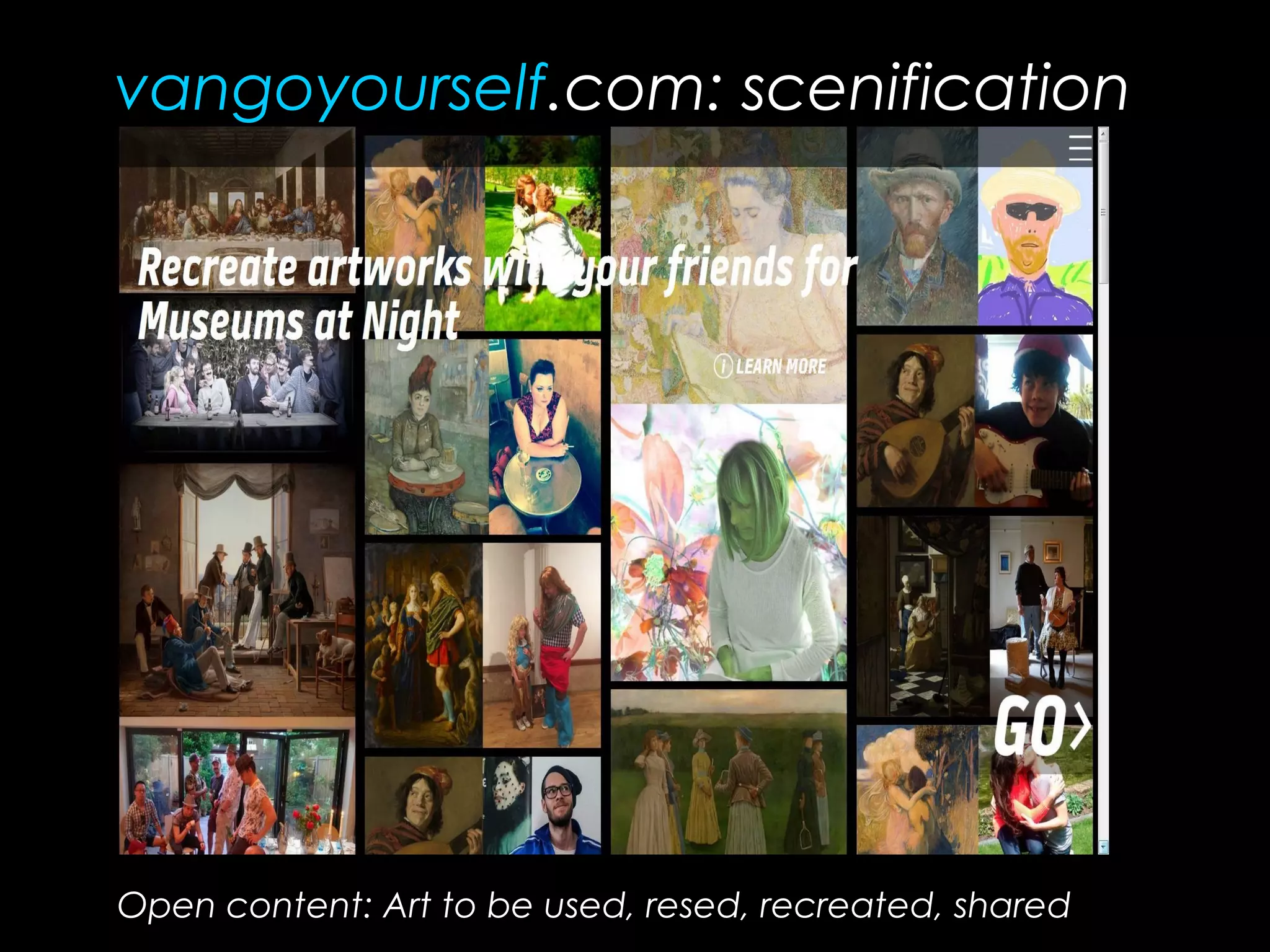 vangoyourself.com: scenification
Open content: Art to be used, resed, recreated, shared
 