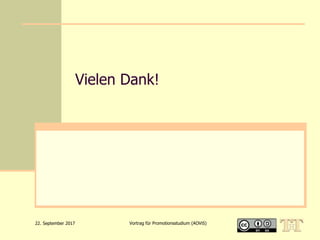 22. September 2017 Vortrag für Promotionsstudium (AOViS)
Vielen Dank für Ihre
Aufmerksamkeit!
http://bit.ly/thtblnMuseumsdokumentationISL
 