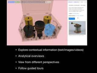 Video 1 (part)
• Explore contextual information (text/images/videos)

• Analytical overviews

• View from diﬀerent perspec...