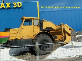 Terminamos aqui nosso passeio
 