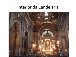 Interior da Candelária
 