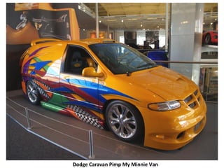 Dodge Caravan Pimp My Minnie Van
 