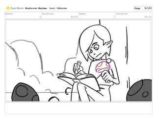 Scene
2
Duration
02:01
Panel
1
Duration
00:11
Mushroom Mayhem Lori Osborne Page 9/100
 