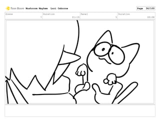 Scene
7
Duration
01:19
Panel
5
Duration
00:08
Mushroom Mayhem Lori Osborne Page 36/100
 